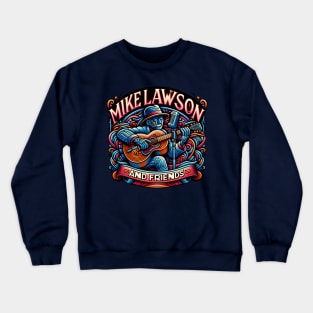 Mike Lawson and Friends - Guitar Man Crewneck Sweatshirt